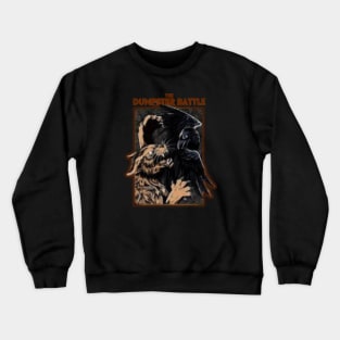 The Dumpster Battle Crewneck Sweatshirt